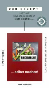 Selbstgemachte Rinderbr&uuml;he - Tipp # 30
